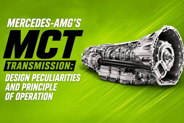 Mercedes-AMG's MCT Transmission: Design Peculiarities and Principle of ...